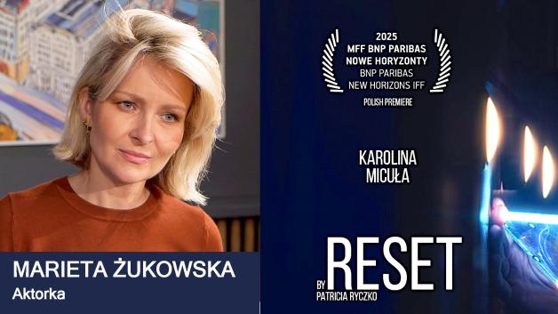 [VIDEO] Marieta Żukowska: Podczas kreowania postaci staram się znaleźć w niej coś zupełnie odwrotnego niż pierwszy komunikat w scenariuszu. W filmie „Reset” zagrałam droida – kobietę, która jest robotem